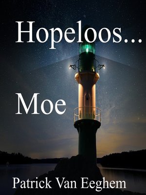 cover image of Hopeloos...Moe